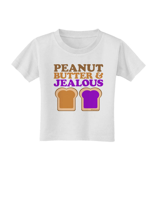 Peanut Butter and Jealous Toddler T-Shirt by TooLoud-Toddler T-Shirt-TooLoud-White-2T-Davson Sales