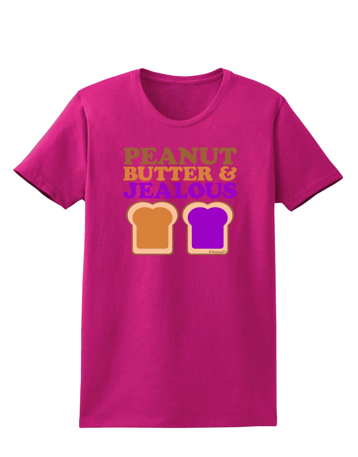 Peanut Butter and Jealous Womens Dark T-Shirt by TooLoud-Womens T-Shirt-TooLoud-Hot-Pink-Small-Davson Sales