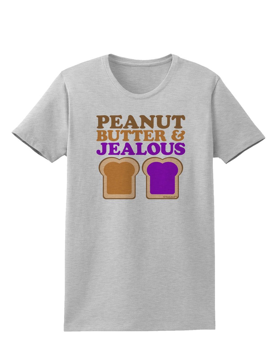 Peanut Butter and Jealous Womens T-Shirt by TooLoud-Womens T-Shirt-TooLoud-White-X-Small-Davson Sales