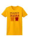 Peanut Butter and Jealous Womens T-Shirt by TooLoud-Womens T-Shirt-TooLoud-Gold-X-Small-Davson Sales