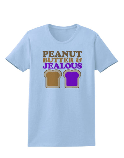 Peanut Butter and Jealous Womens T-Shirt by TooLoud-Womens T-Shirt-TooLoud-Light-Blue-X-Small-Davson Sales