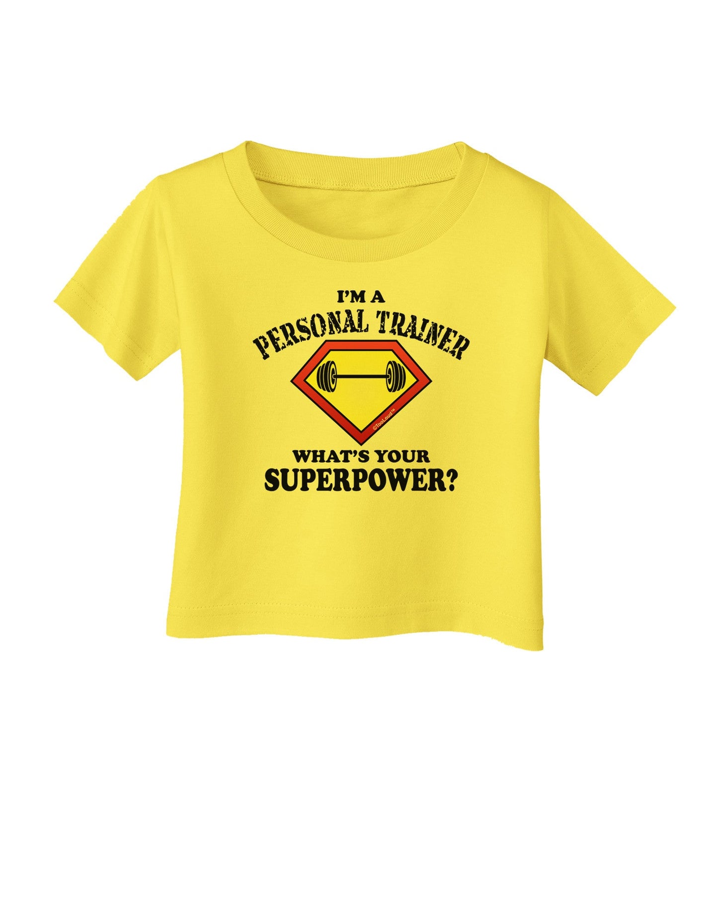 Personal Trainer - Superpower Infant T-Shirt-Infant T-Shirt-TooLoud-Yellow-06-Months-Davson Sales