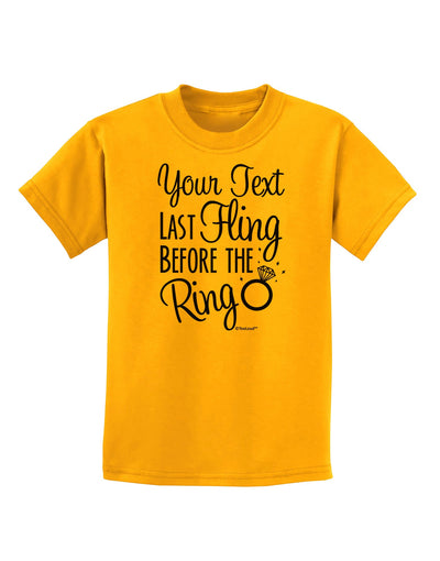 Personalized Bachelorette Party - Last Fling Before the Ring Childrens T-Shirt-Childrens T-Shirt-TooLoud-Gold-X-Small-Davson Sales