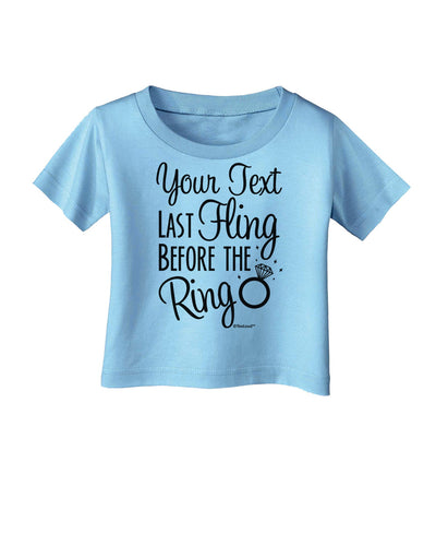 Personalized Bachelorette Party - Last Fling Before the Ring Infant T-Shirt-Infant T-Shirt-TooLoud-Aquatic-Blue-06-Months-Davson Sales