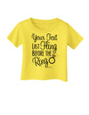 Personalized Bachelorette Party - Last Fling Before the Ring Infant T-Shirt-Infant T-Shirt-TooLoud-Yellow-06-Months-Davson Sales