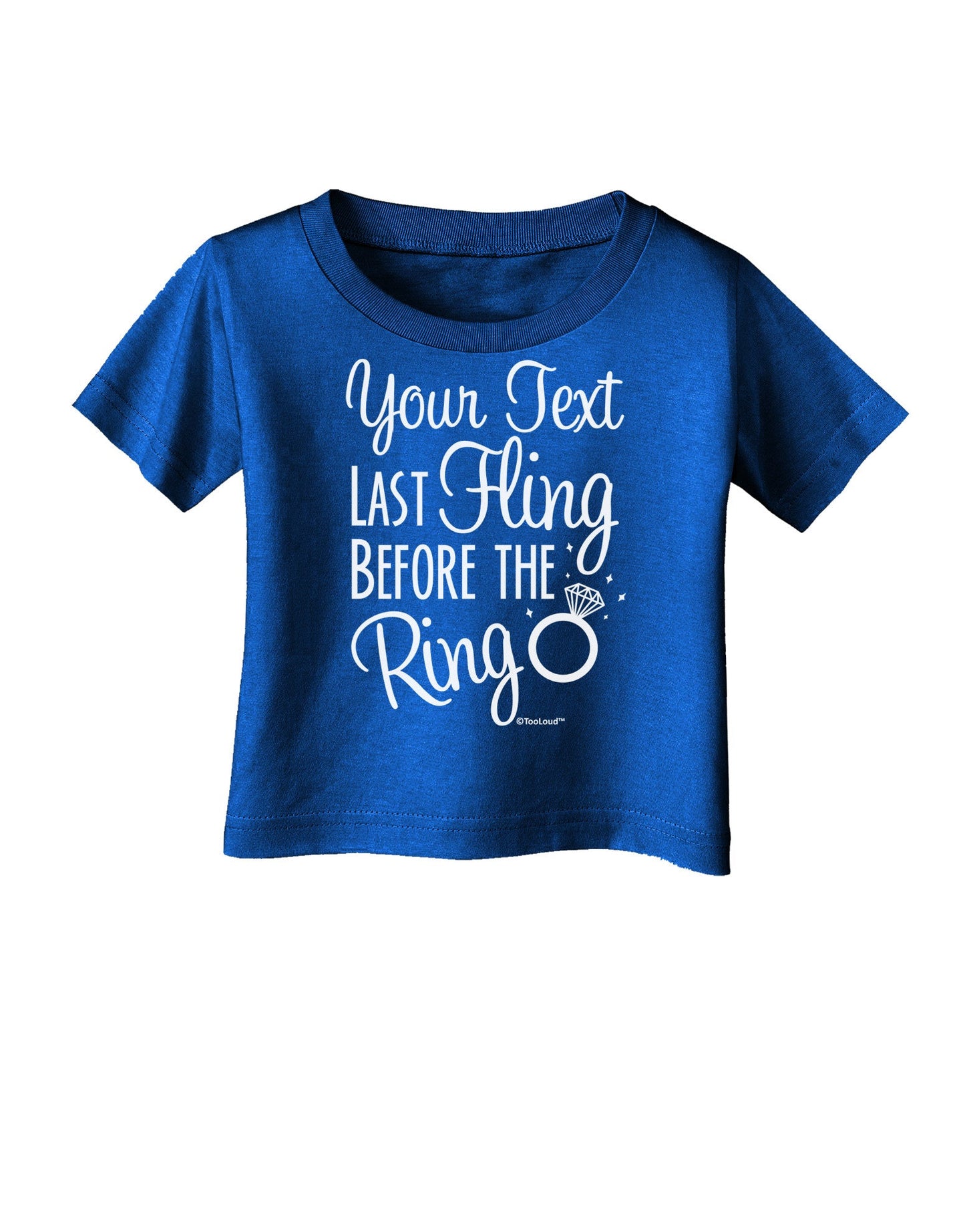 Personalized Bachelorette Party - Last Fling Before the Ring Infant T-Shirt Dark-Infant T-Shirt-TooLoud-Royal-Blue-06-Months-Davson Sales