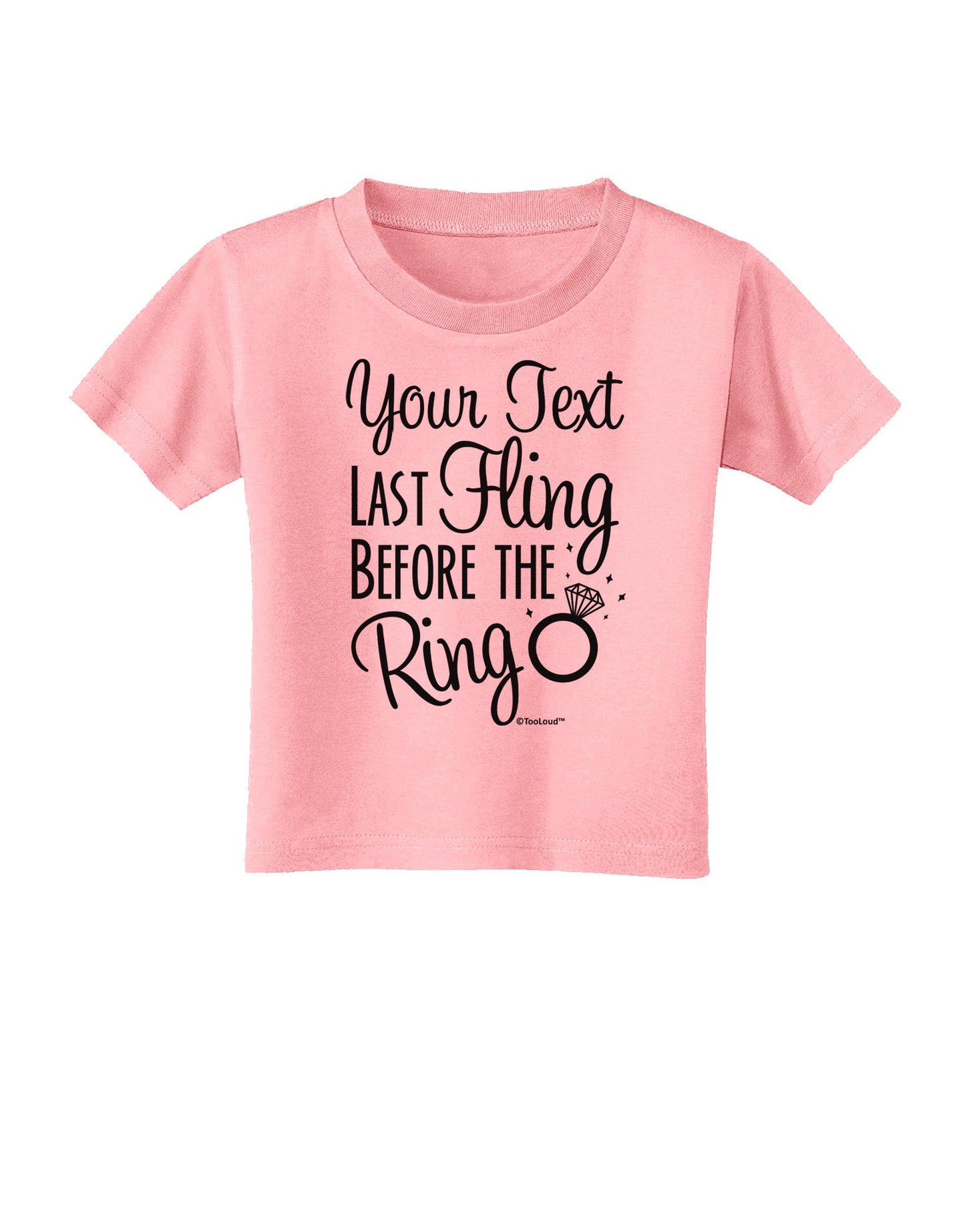Personalized Bachelorette Party - Last Fling Before the Ring Toddler T-Shirt-Toddler T-Shirt-TooLoud-Candy-Pink-2T-Davson Sales