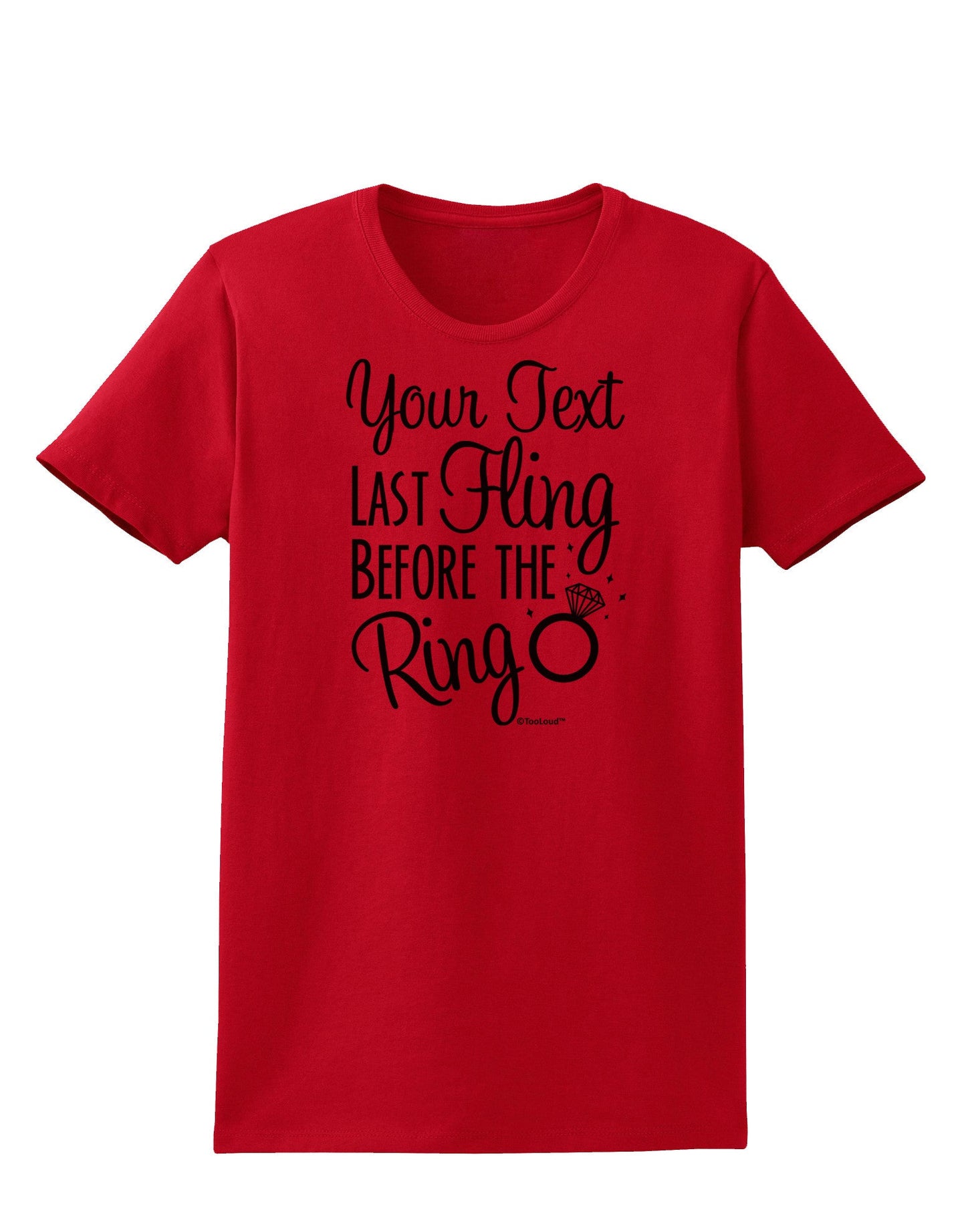 Personalized Bachelorette Party - Last Fling Before the Ring Womens T-Shirt-Womens T-Shirt-TooLoud-Red-X-Small-Davson Sales