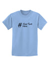 Personalized Hashtag Childrens T-Shirt by TooLoud-Childrens T-Shirt-TooLoud-Light-Blue-X-Small-Davson Sales