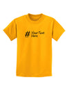 Personalized Hashtag Childrens T-Shirt by TooLoud-Childrens T-Shirt-TooLoud-Gold-X-Small-Davson Sales