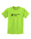 Personalized Hashtag Childrens T-Shirt by TooLoud-Childrens T-Shirt-TooLoud-Lime-Green-X-Small-Davson Sales