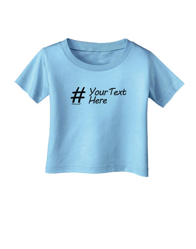 Personalized Hashtag Infant T-Shirt by TooLoud-Infant T-Shirt-TooLoud-Aquatic-Blue-06-Months-Davson Sales