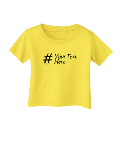 Personalized Hashtag Infant T-Shirt by TooLoud-Infant T-Shirt-TooLoud-Yellow-06-Months-Davson Sales