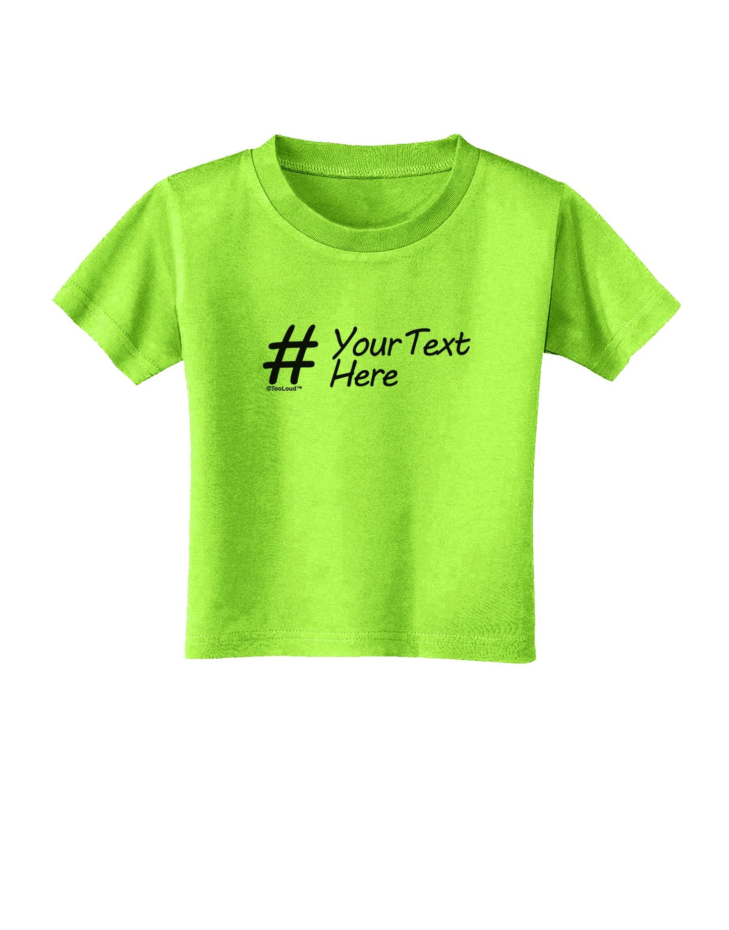 Personalized Hashtag Toddler T-Shirt by TooLoud-Toddler T-Shirt-TooLoud-Lime-Green-2T-Davson Sales