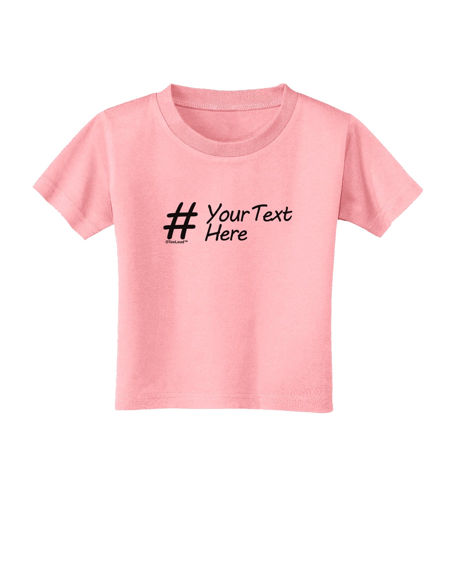 Personalized Hashtag Toddler T-Shirt by TooLoud-Toddler T-Shirt-TooLoud-Candy-Pink-2T-Davson Sales