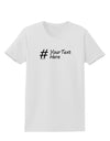 Personalized Hashtag Womens T-Shirt by TooLoud-Womens T-Shirt-TooLoud-White-X-Small-Davson Sales