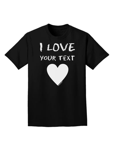 Personalized I Love Customized Adult Dark T-Shirt-Mens T-Shirt-TooLoud-Black-Small-Davson Sales