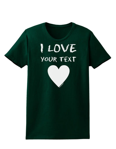 Personalized I Love Customized Womens Dark T-Shirt-TooLoud-Forest-Green-Small-Davson Sales