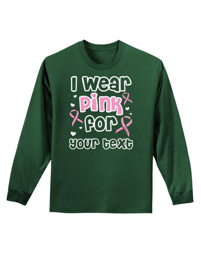 Personalized I Wear Pink for -Name- Breast Cancer Awareness Adult Long Sleeve Dark T-Shirt-TooLoud-Dark-Green-Small-Davson Sales