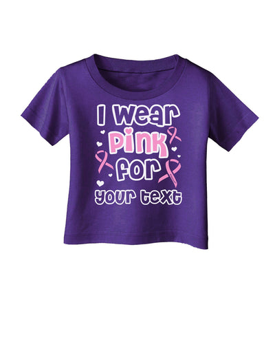 Personalized I Wear Pink for -Name- Breast Cancer Awareness Infant T-Shirt Dark-Infant T-Shirt-TooLoud-Purple-06-Months-Davson Sales