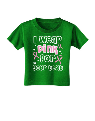 Personalized I Wear Pink for -Name- Breast Cancer Awareness Toddler T-Shirt Dark-Toddler T-Shirt-TooLoud-Clover-Green-2T-Davson Sales