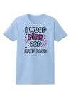 Personalized I Wear Pink for -Name- Breast Cancer Awareness Womens T-Shirt-Womens T-Shirt-TooLoud-Light-Blue-X-Small-Davson Sales