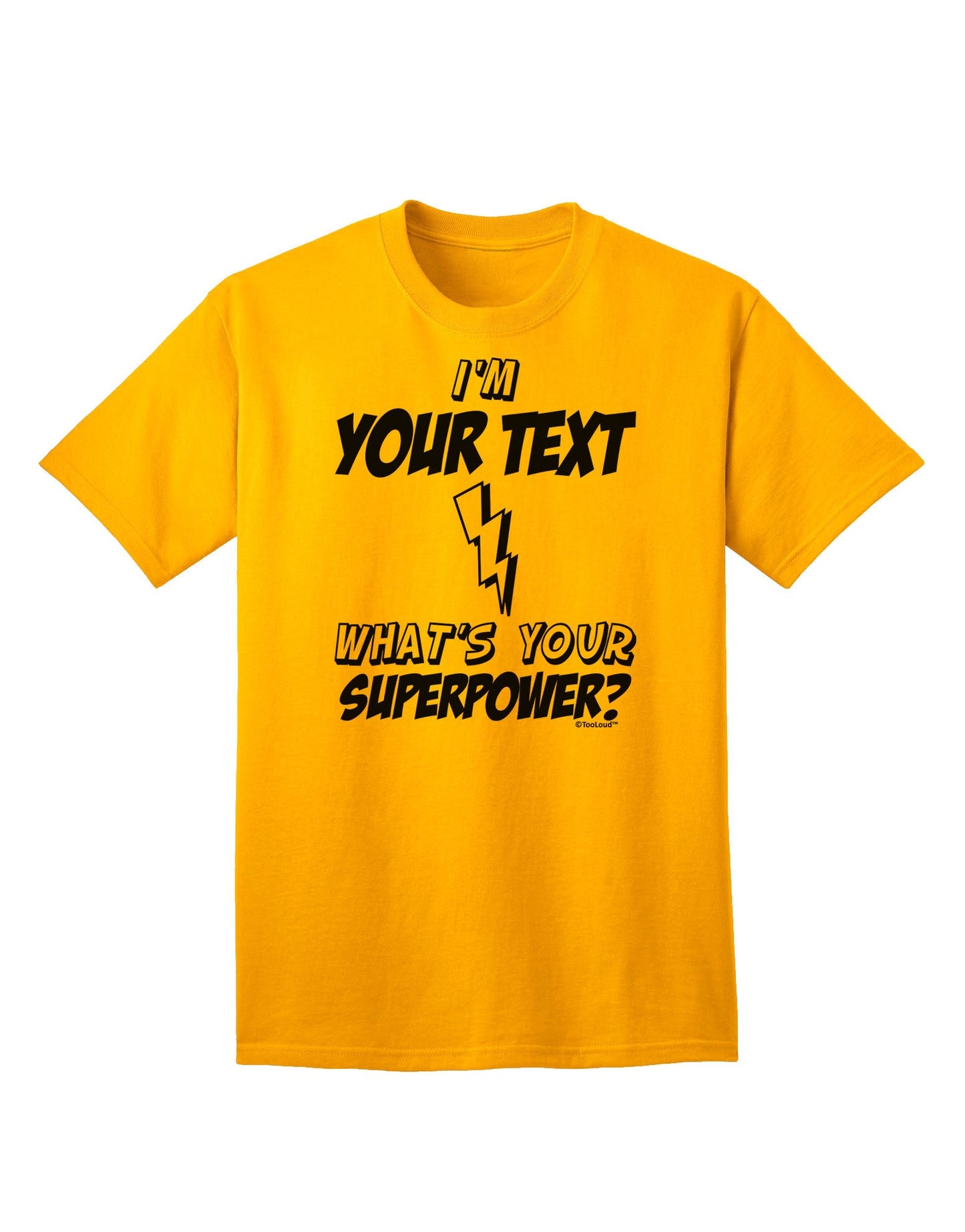 Personalized I'm -Customizable- What's Your Superpower Adult T-Shirt-Mens T-Shirt-TooLoud-Gold-Small-Davson Sales