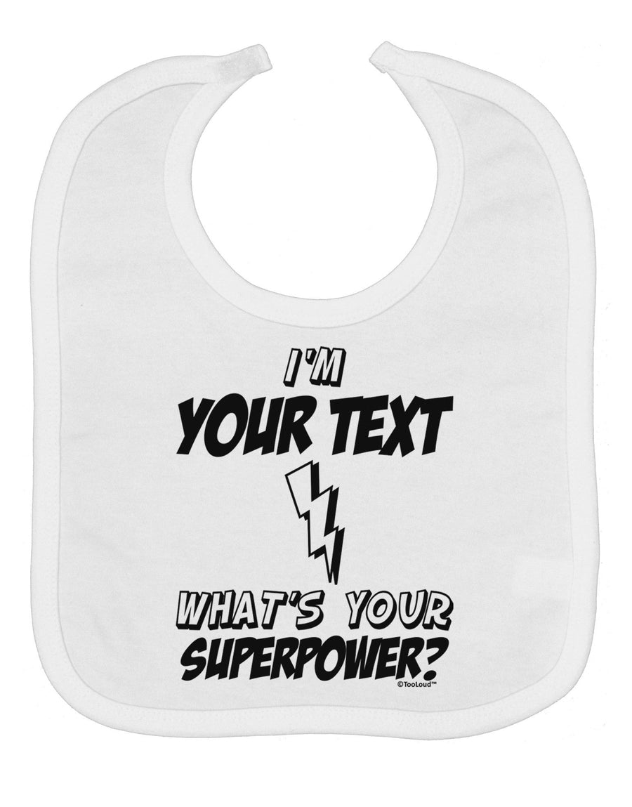 Personalized I'm -Customizable- What's Your Superpower Baby Bib