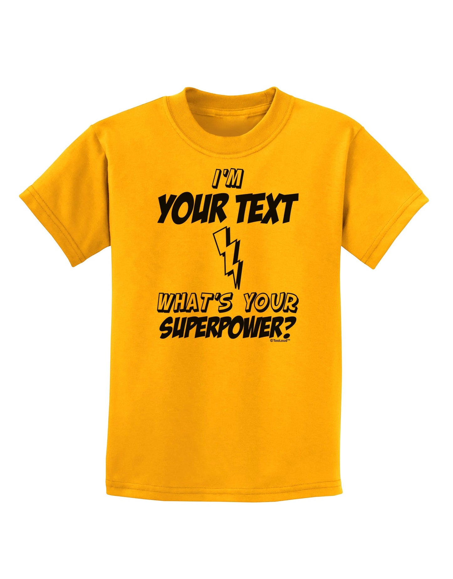 Personalized I'm -Customizable- What's Your Superpower Childrens T-Shirt-Childrens T-Shirt-TooLoud-Gold-X-Small-Davson Sales