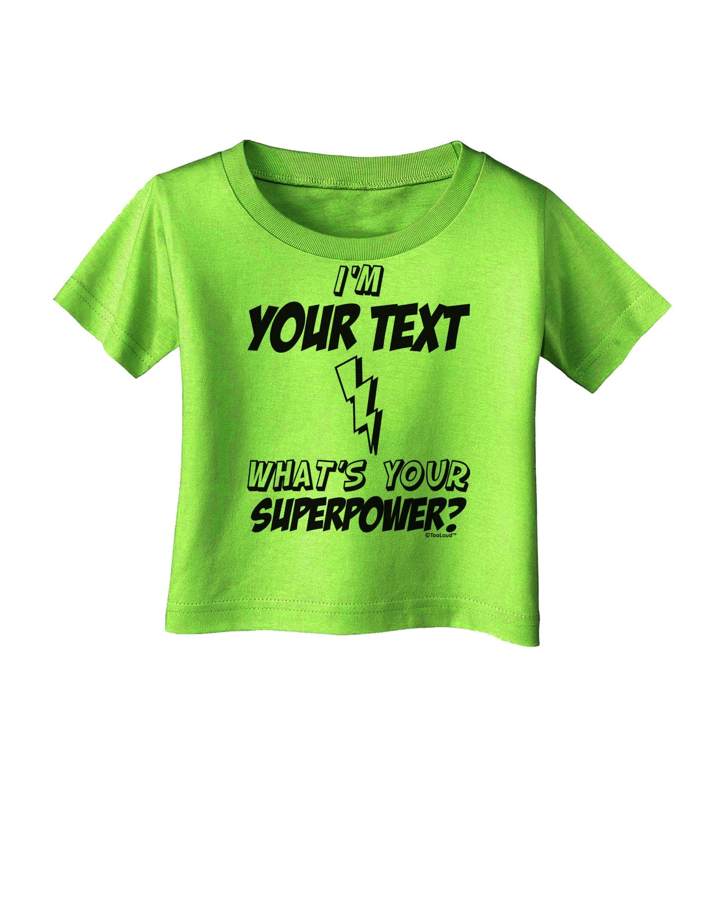 Personalized I'm -Customizable- What's Your Superpower Infant T-Shirt-Infant T-Shirt-TooLoud-Lime-Green-06-Months-Davson Sales