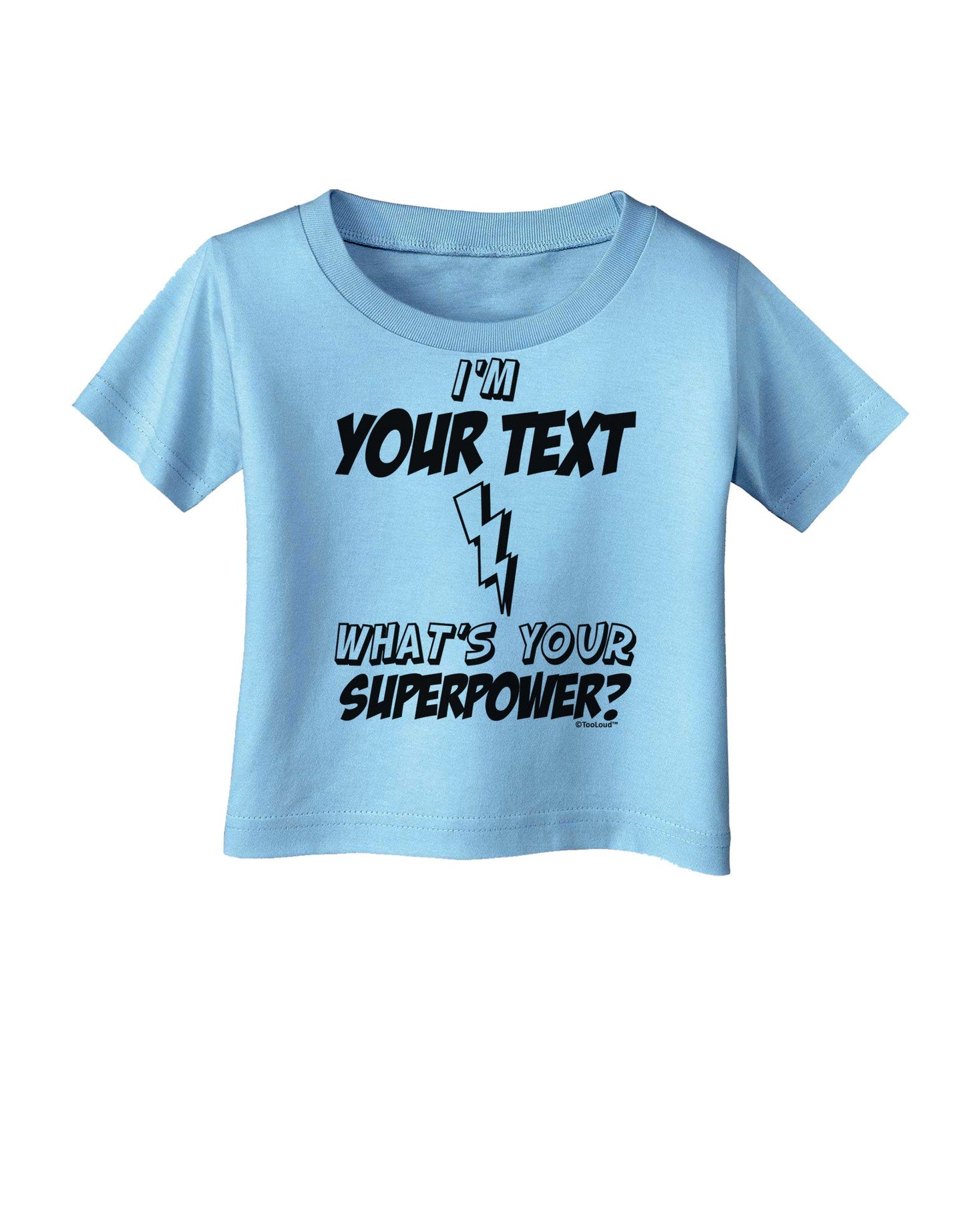 Personalized I'm -Customizable- What's Your Superpower Infant T-Shirt-Infant T-Shirt-TooLoud-Aquatic-Blue-06-Months-Davson Sales