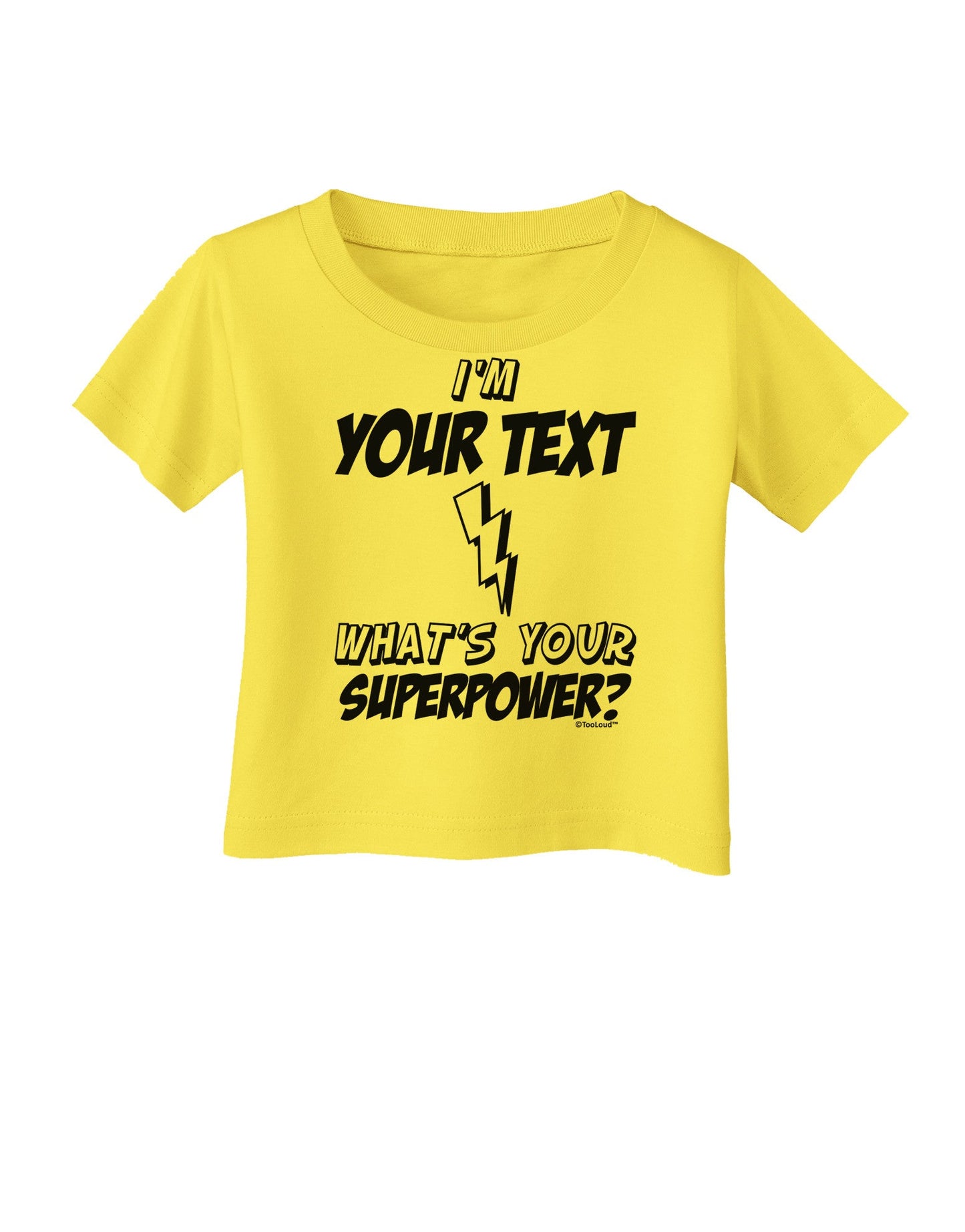 Personalized I'm -Customizable- What's Your Superpower Infant T-Shirt-Infant T-Shirt-TooLoud-Yellow-06-Months-Davson Sales