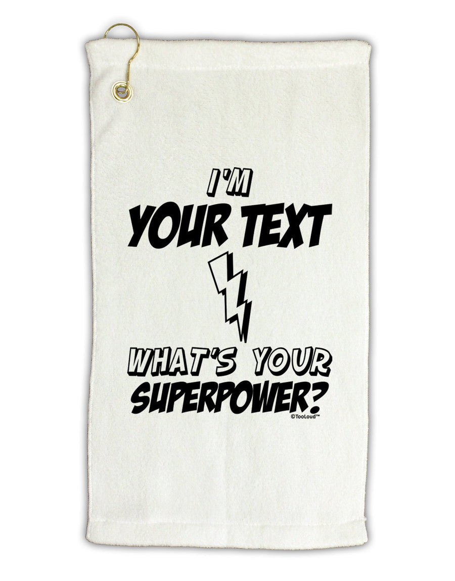 Personalized I'm -Customizable- What's Your Superpower Micro Terry Gromet Golf Towel 16 x 25 inch-Golf Towel-TooLoud-White-Davson Sales