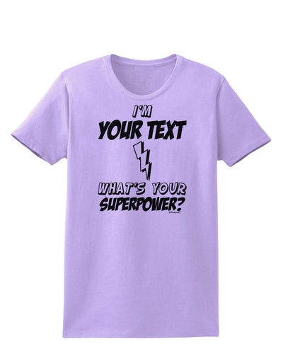 Personalized I'm -Customizable- What's Your Superpower Womens T-Shirt-Womens T-Shirt-TooLoud-Lavender-X-Small-Davson Sales