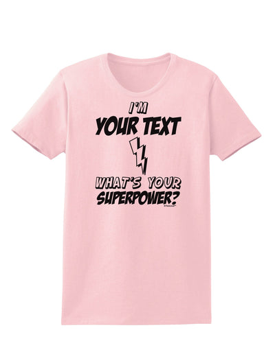 Personalized I'm -Customizable- What's Your Superpower Womens T-Shirt-Womens T-Shirt-TooLoud-PalePink-X-Small-Davson Sales