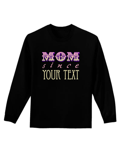 Personalized Mom Since ___ Adult Long Sleeve Dark T-Shirt-TooLoud-Black-Small-Davson Sales