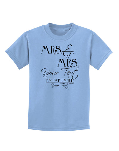 Personalized Mrs and Mrs Lesbian Wedding - Name- Established -Date- Design Childrens T-Shirt-Childrens T-Shirt-TooLoud-Light-Blue-X-Small-Davson Sales