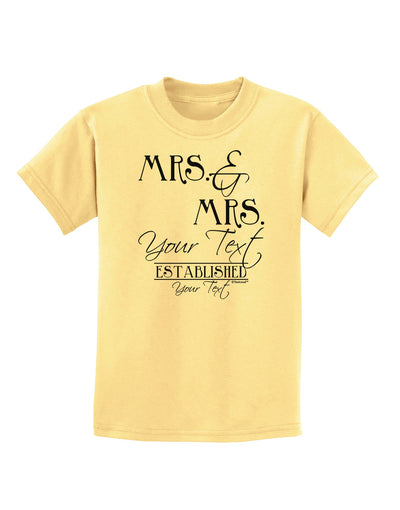 Personalized Mrs and Mrs Lesbian Wedding - Name- Established -Date- Design Childrens T-Shirt-Childrens T-Shirt-TooLoud-Daffodil-Yellow-X-Small-Davson Sales
