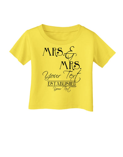 Personalized Mrs and Mrs Lesbian Wedding - Name- Established -Date- Design Infant T-Shirt-Infant T-Shirt-TooLoud-Yellow-06-Months-Davson Sales