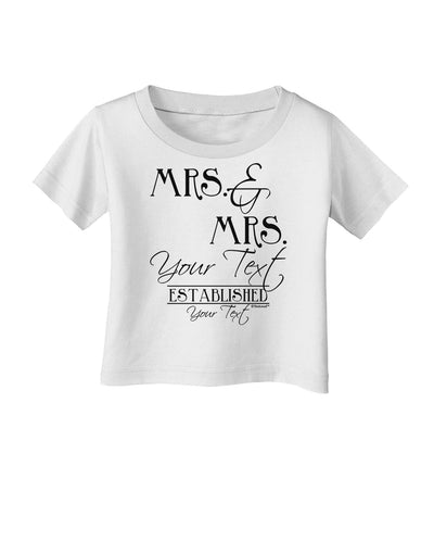 Personalized Mrs and Mrs Lesbian Wedding - Name- Established -Date- Design Infant T-Shirt-Infant T-Shirt-TooLoud-White-06-Months-Davson Sales