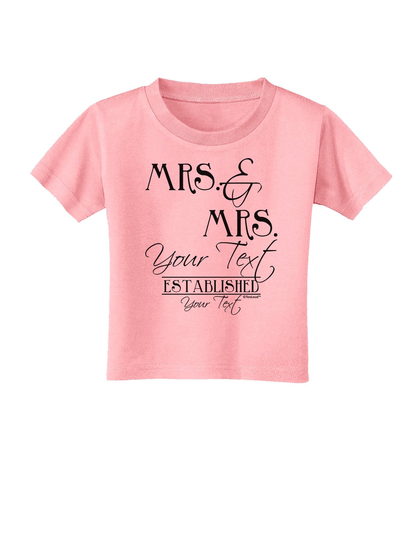 Personalized Mrs and Mrs -Name- Established -Date- Design Toddler T-Shirt-Toddler T-Shirt-TooLoud-Candy-Pink-2T-Davson Sales