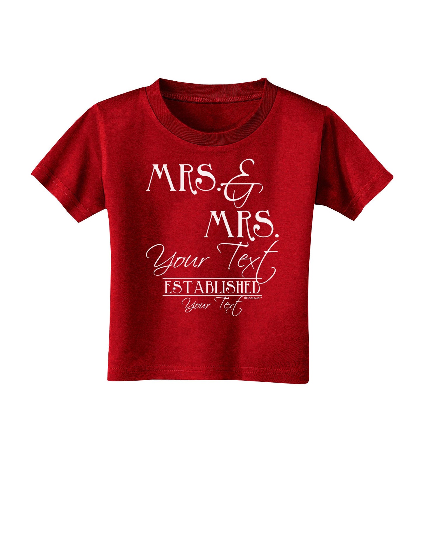 Personalized Mrs and Mrs -Name- Established -Date- Design Toddler T-Shirt Dark-Toddler T-Shirt-TooLoud-Red-2T-Davson Sales