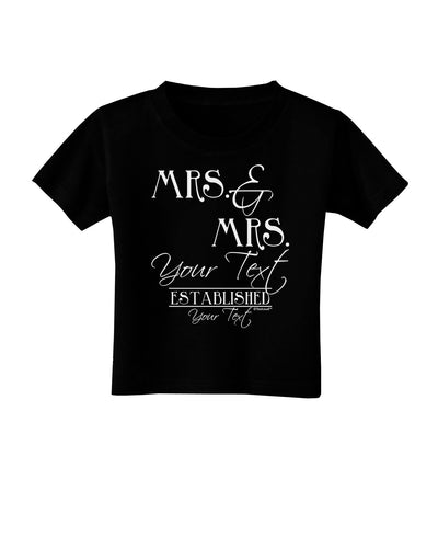 Personalized Mrs and Mrs -Name- Established -Date- Design Toddler T-Shirt Dark-Toddler T-Shirt-TooLoud-Black-2T-Davson Sales