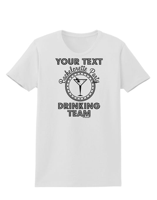 Personalized -Name- Bachelorette Party Drinking Team Womens T-Shirt-Womens T-Shirt-TooLoud-White-X-Small-Davson Sales
