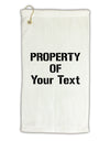 Personalized Property Of Micro Terry Gromet Golf Towel 11&#x22;x19-Golf Towel-TooLoud-White-Davson Sales