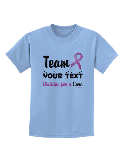 Personalized Team -Name- Breast Cancer Walk - Walking for a Cure Childrens T-Shirt-Childrens T-Shirt-TooLoud-Light-Blue-X-Small-Davson Sales