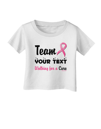 Personalized Team -Name- Breast Cancer Walk - Walking for a Cure Infant T-Shirt-Infant T-Shirt-TooLoud-White-06-Months-Davson Sales