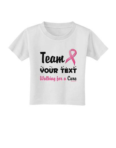 Personalized Team -Name- Breast Cancer Walk - Walking for a Cure Toddler T-Shirt-Toddler T-Shirt-TooLoud-White-2T-Davson Sales