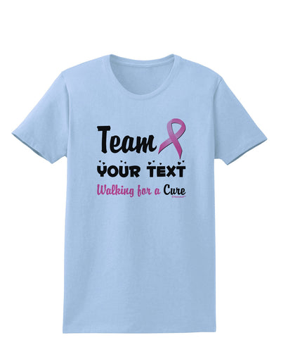 Personalized Team -Name- Breast Cancer Walk - Walking for a Cure Womens T-Shirt-Womens T-Shirt-TooLoud-Light-Blue-X-Small-Davson Sales