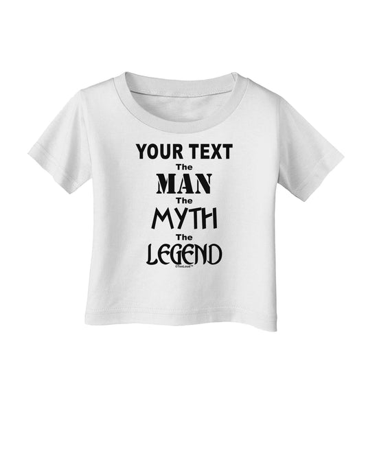 Personalized The Man The Myth The Legend Infant T-Shirt by TooLoud-Infant T-Shirt-TooLoud-White-06-Months-Davson Sales